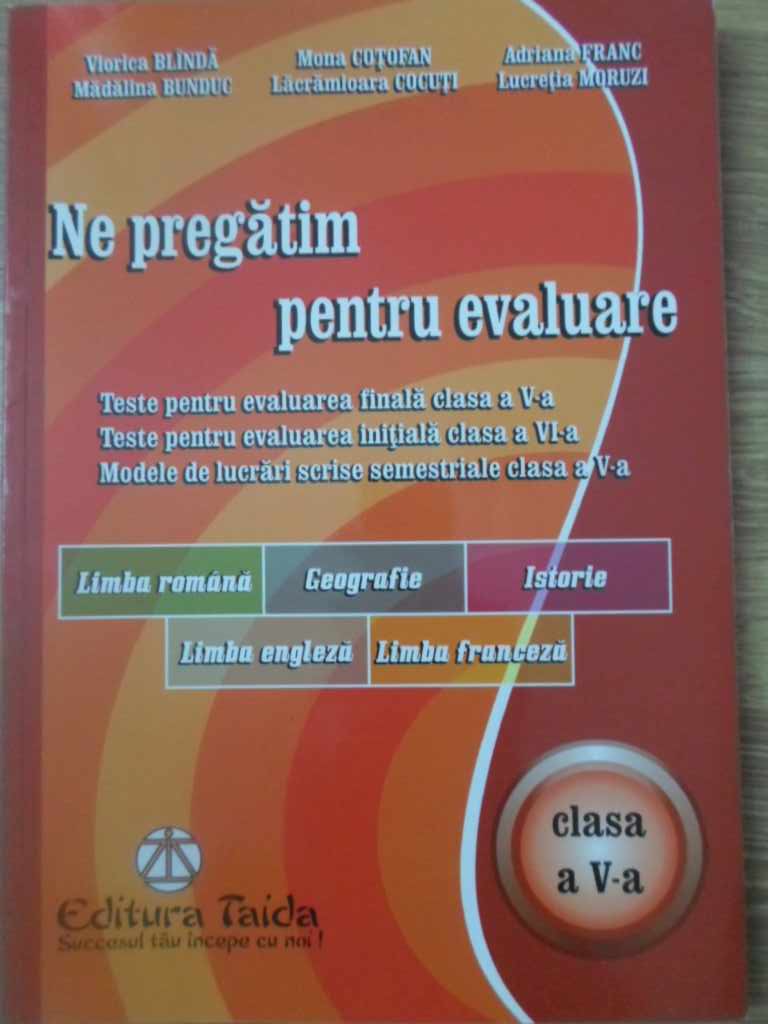 Ne Pregatim Pentru Evaluare. Teste Pentru Evaluarea Finala Clasa A V-a