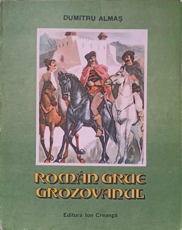 Vezi detalii pentru Roman Grue Grozovanul