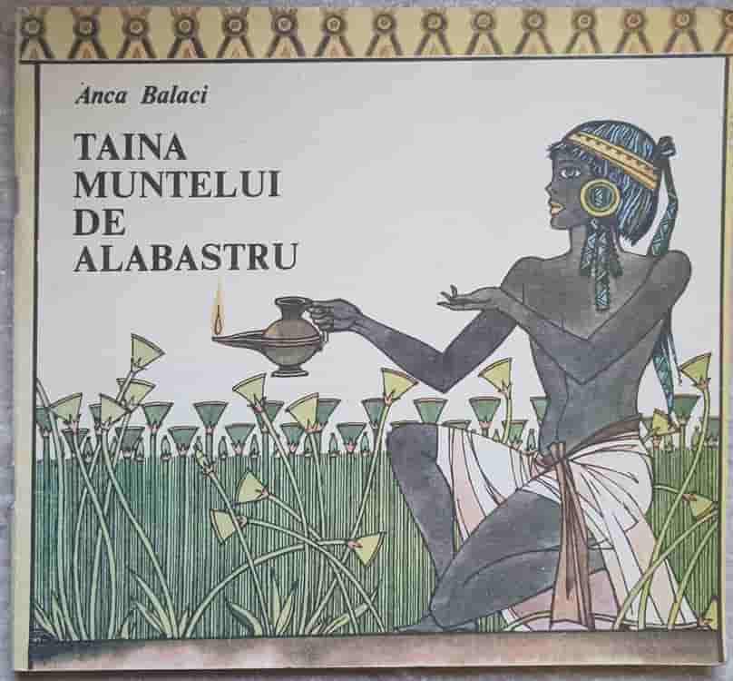 Taina Muntelui De Alabastru