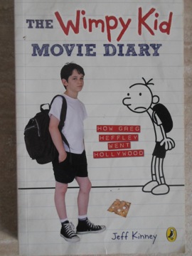 The Wimpy Kid Movie Diary. How Greg Heffley Went Hollywood