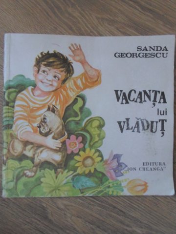 Vezi detalii pentru Vacanta Lui Vladut. Ilustratii: Octavia Taralunga