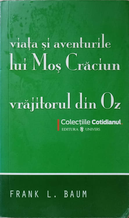 Viata Si Aventurile Lui Mos Craciun. Vrajitorul Din Oz