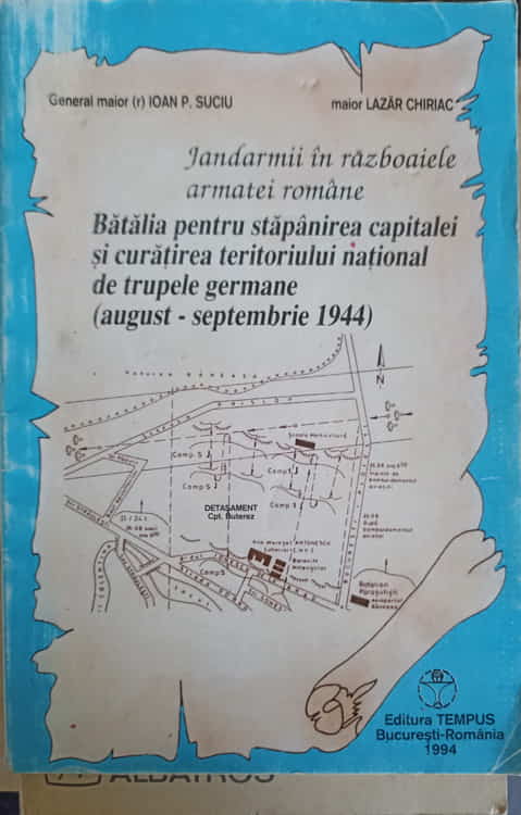 Jandarmii In Razboaiele Armatei Romane. Batalia Pentru Stapanirea Capitalei Si Curatirea Teritoriului National De Trupele Germane (august - Septembrie 1944)