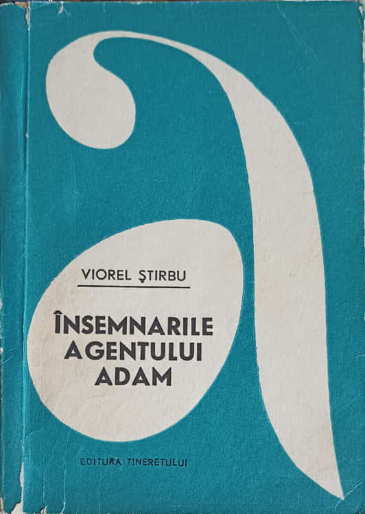 Insemnarile Agentului Adam. Comedie Politista In Proza