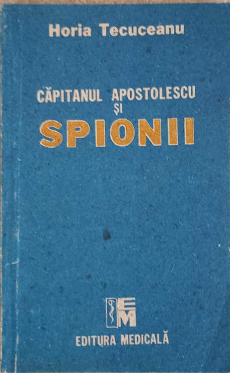 Vezi detalii pentru Capitanul Apostolescu Si Spionii