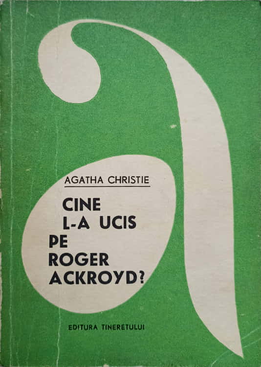 Vezi detalii pentru Cine L-a Ucis Pe Roger Ackroyd?