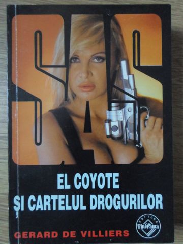 Vezi detalii pentru El Coyote Si Cartelul Drogurilor