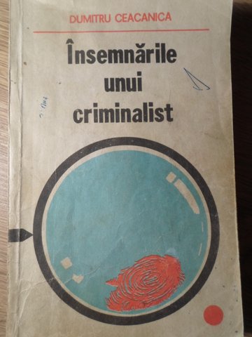 Vezi detalii pentru Insemnarile Unui Criminalist