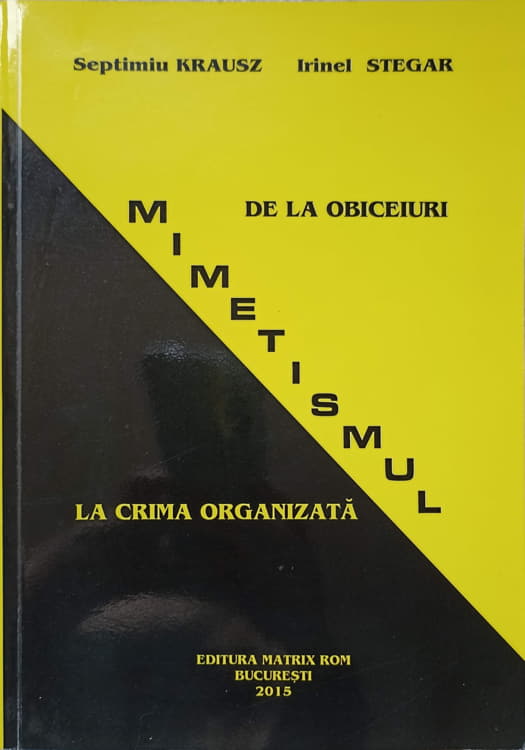 Mimetismul. De La Obiceiuri La Crima Organizata