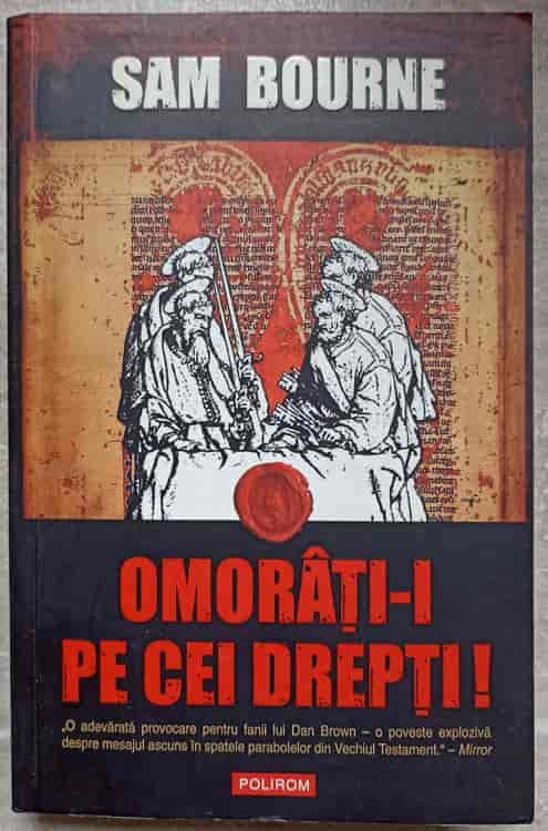 Omorati-i Pe Cei Drepti!