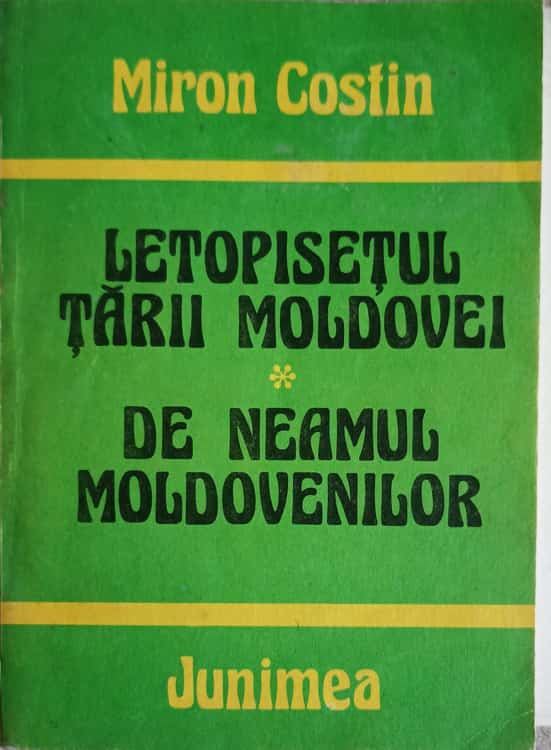 Letopisetul Tarii Moldovei De Neamul Moldovenilor