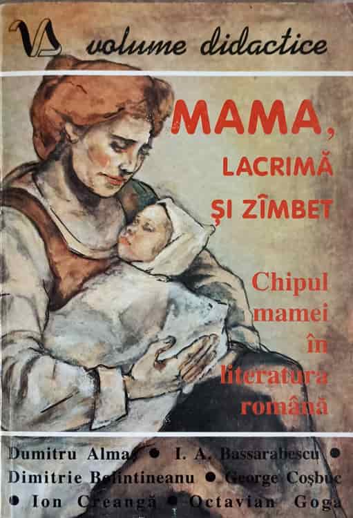 Mama, Lacrima Si Zambet. Chipul Mamei In Literatura Romana