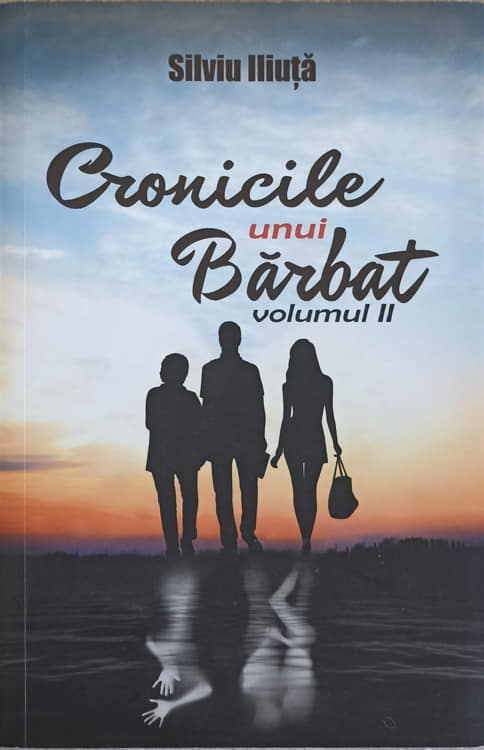 Cronicile Unui Barbat Vol.2