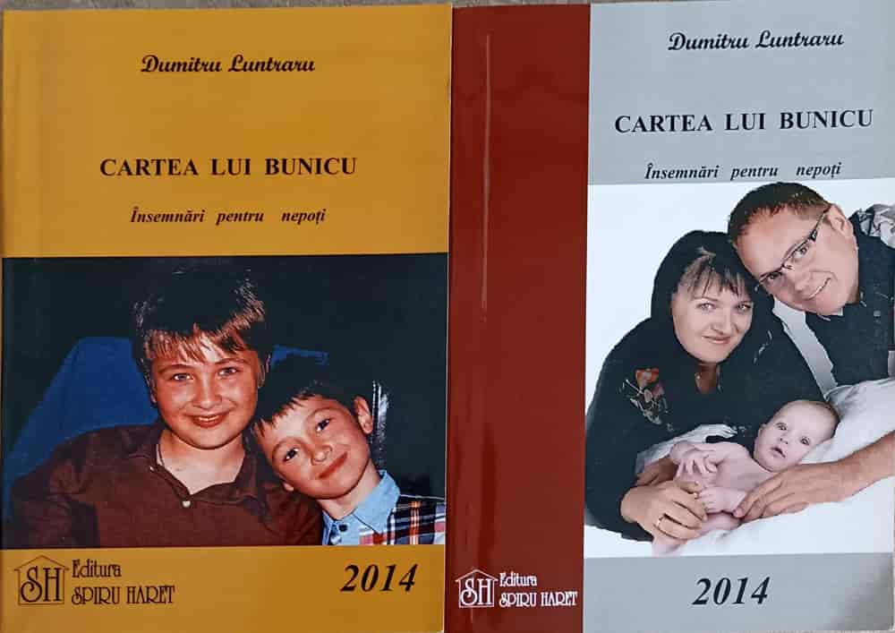 Vezi detalii pentru Cartea Lui Bunicu. Insemnari Pentru Nepoti Vol.1-2