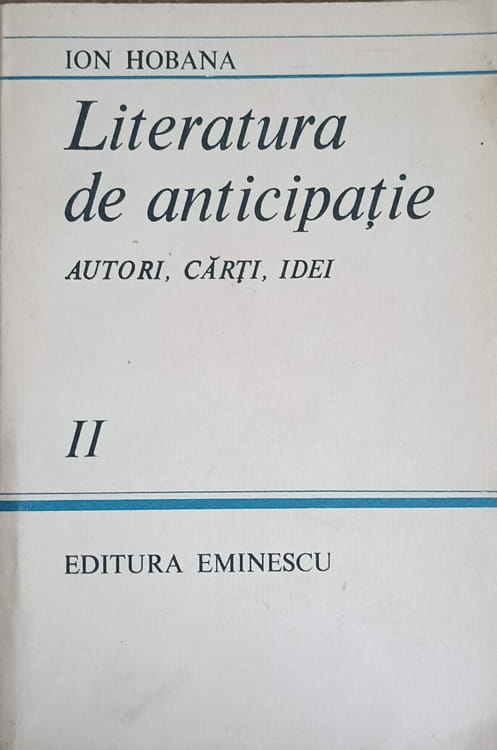 Literatura De Anticipatie. Autori, Carti, Idei Vol.2