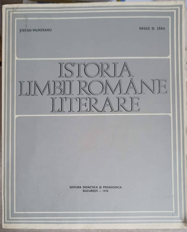 Vezi detalii pentru Istoria Limbii Romane Literare