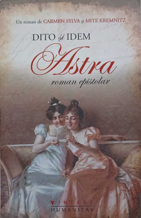 Vezi detalii pentru Dito Si Idem. Astra (roman Epistolar)