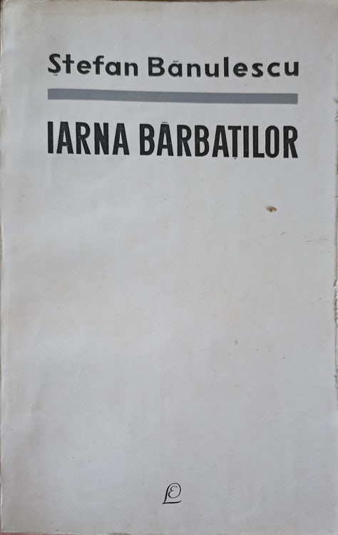 Iarna Barbatilor. Nuvele