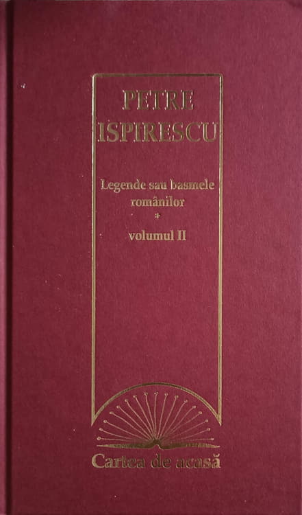 Vezi detalii pentru Legende Sau Basmele Romanilor Vol.2