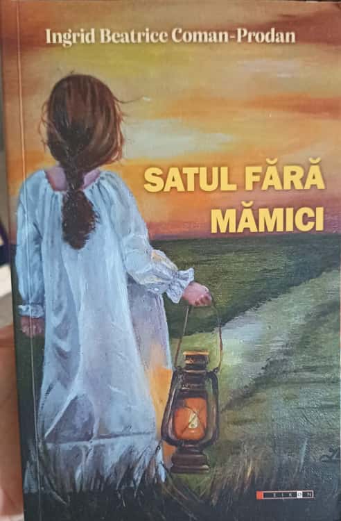 Satul Fara Mamici (cu Dedicatia Autoarei)