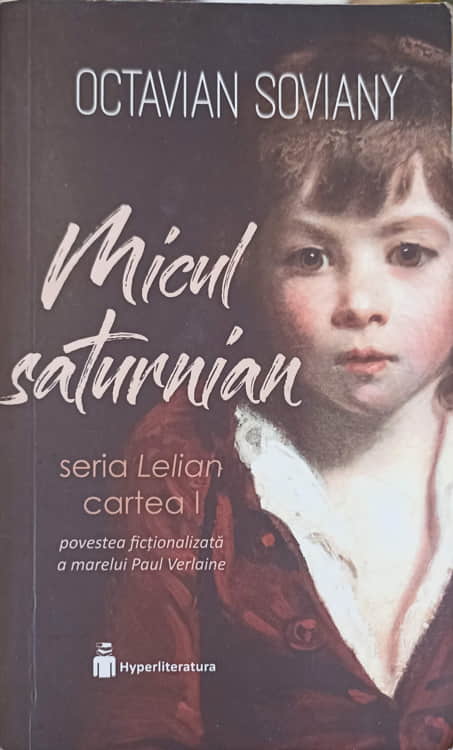 Vezi detalii pentru Micul Saturnian, Seria Lelian, Cartea 1