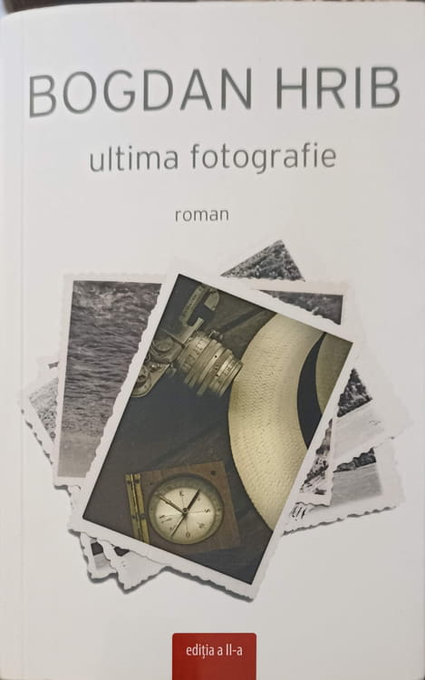 Ultima Fotografie (cu De Dedicatia Autorului)