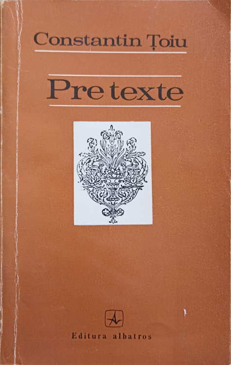 Pre Texte (cu Dedicatia Autorului Catre Pictorul Val Gheorghiu)