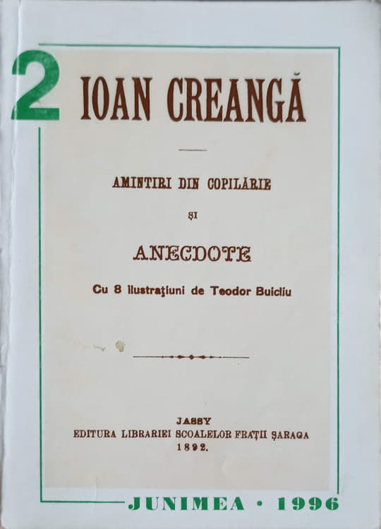 Scrierile Lui Ion Creanga Vol.2 Amintiri Din Copilarie Si Anecdote