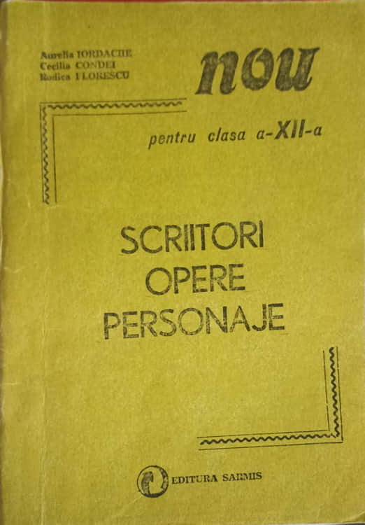 Scriitori. Opere. Personaje Pentru Clasa A Xii-a