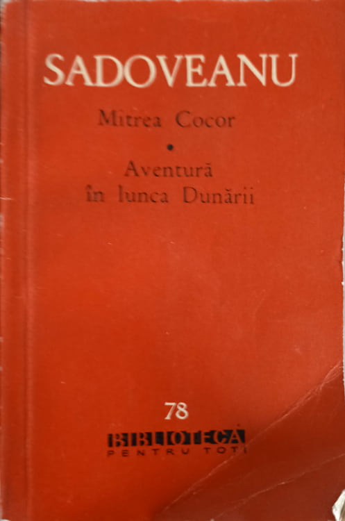 Mitrea Cocor. Aventura In Lunca Dunarii