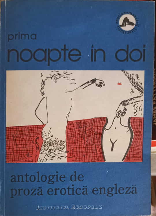 Vezi detalii pentru Prima Noapte In Doi. Antologie De Proza Erotica Engleza