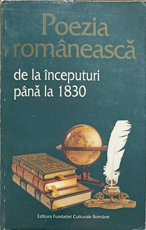 Vezi detalii pentru Poezia Romaneasca De La Inceputuri Pana La 1830