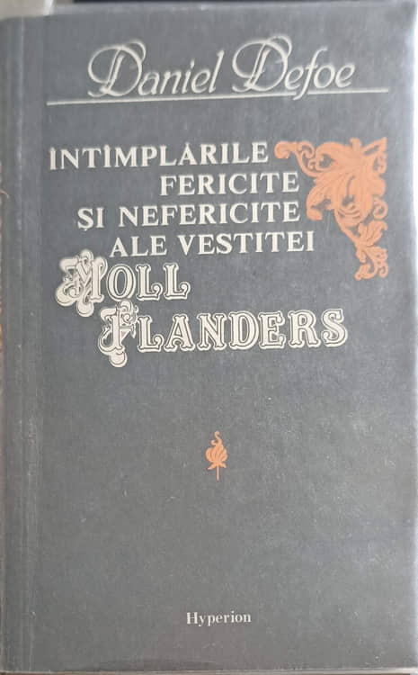 Vezi detalii pentru Intamplarile Fericite Si Nefericite Ale Vestitei Moll Flanders