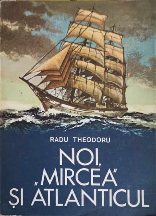 Vezi detalii pentru Noi, Mircea Si Atlanticul