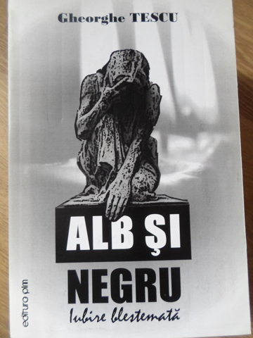 Alb Si Negru. Iubire Blestemata