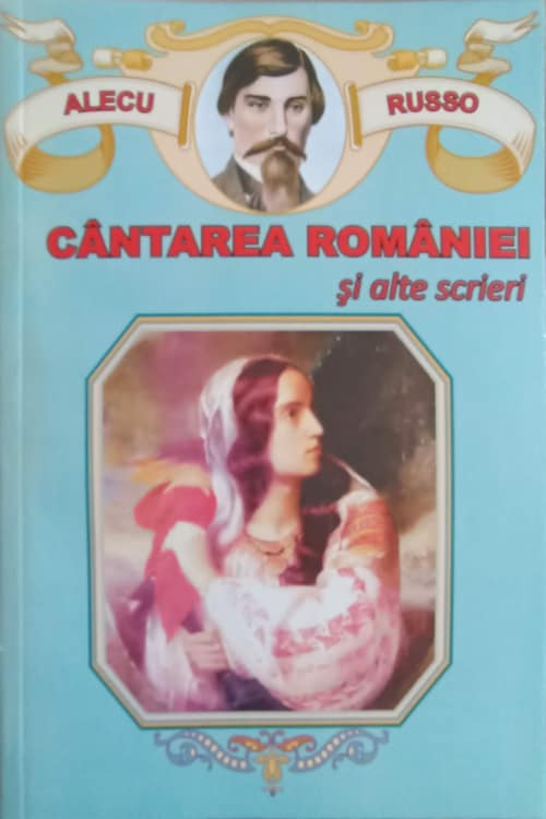 Cantarea Romaniei Si Alte Scrieri