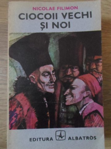 Ciocoii Vechi Si Noi