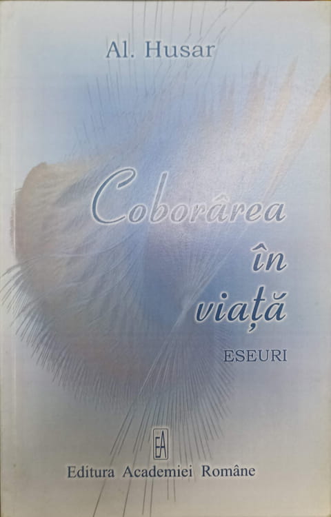 Coborarea In Viata. Eseuri