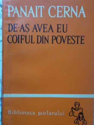 Vezi detalii pentru De-as Avea Eu Coiful Din Poveste