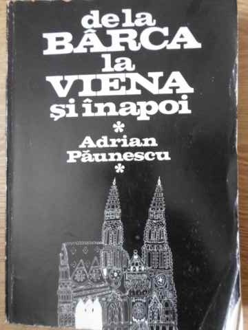 Vezi detalii pentru De La Barca La Viena Si Inapoi