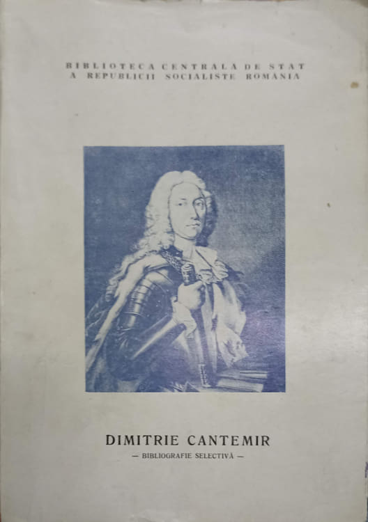 Dimitrie Cantemir. Bibliografie Selectiva