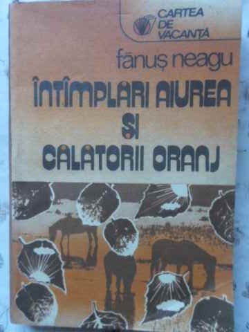 Intamplari Aiurea Si Calatorii Oranj