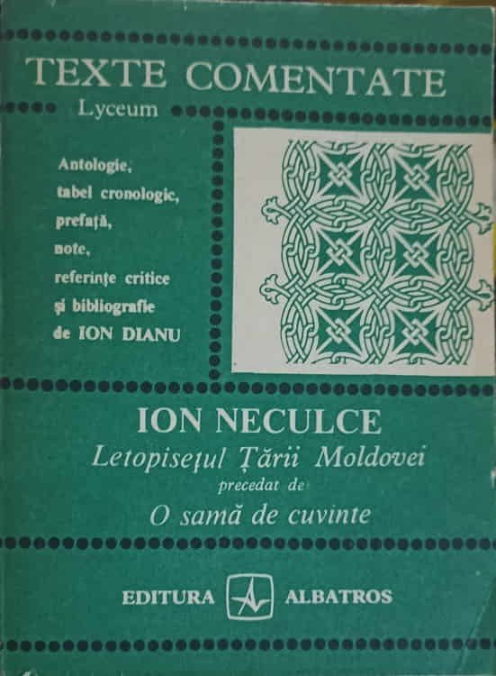 Letopisetul Tarii Moldovei. O Sama De Cuvinte. Texte Comentate