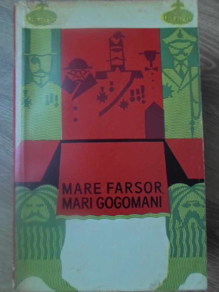 Vezi detalii pentru Mare Farsor, Mari Gogomani. Literatura Antimonarhica