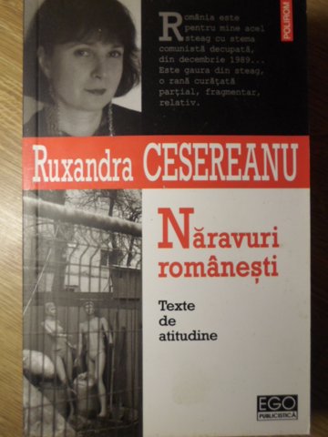 Vezi detalii pentru Naravuri Romanesti. Texte De Atitudine