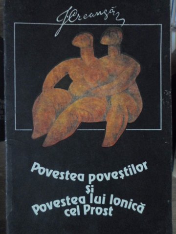 Povestea Povestilor Si Povestea Lui Ionica Cel Prost (povesti Cenzurate)