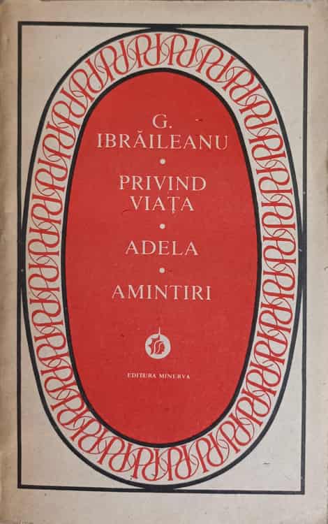 Privind Viata. Adela. Amintiri