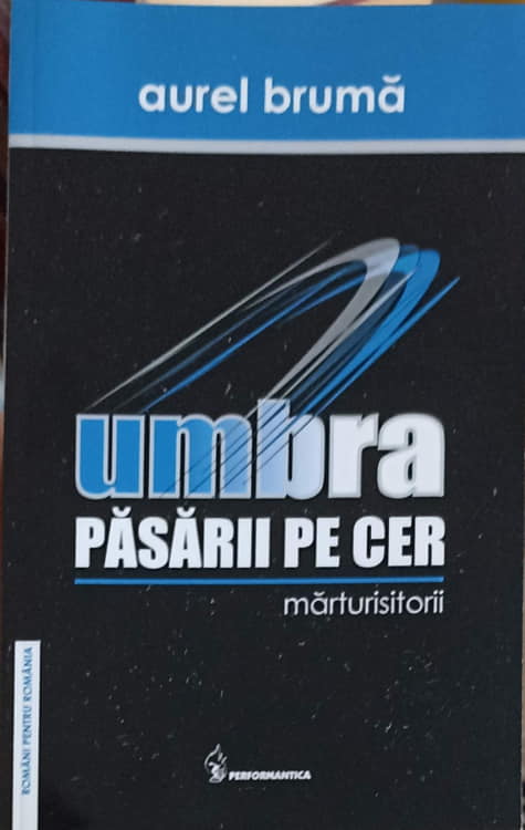 Umbra Pasarii Pe Cer. Marturisitorii