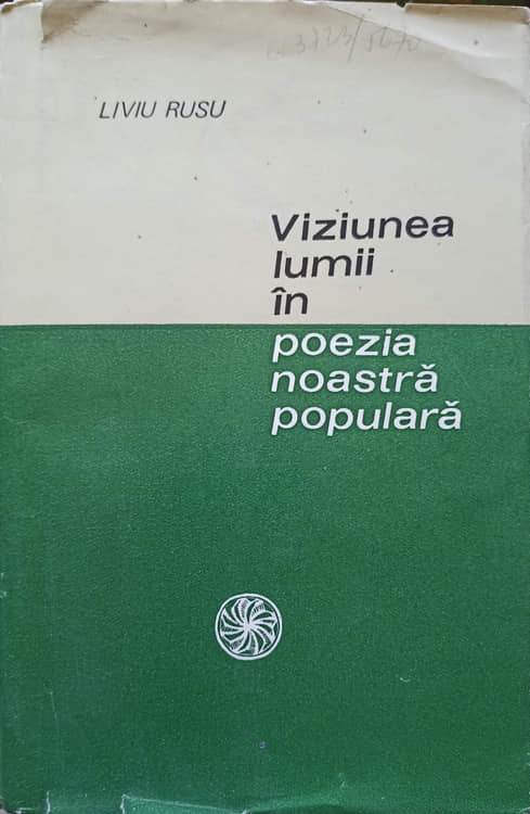 Viziunea Lumii In Poezia Noastra Populara