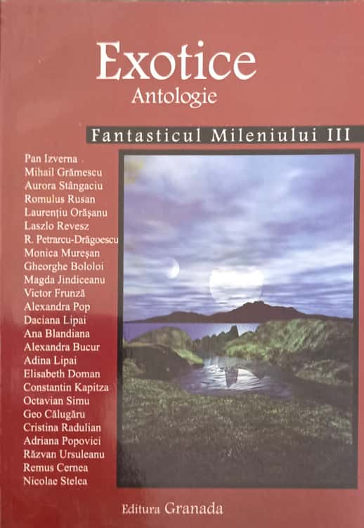 Vezi detalii pentru Exotice. Antologie. Fantasticul Mileniului Iii